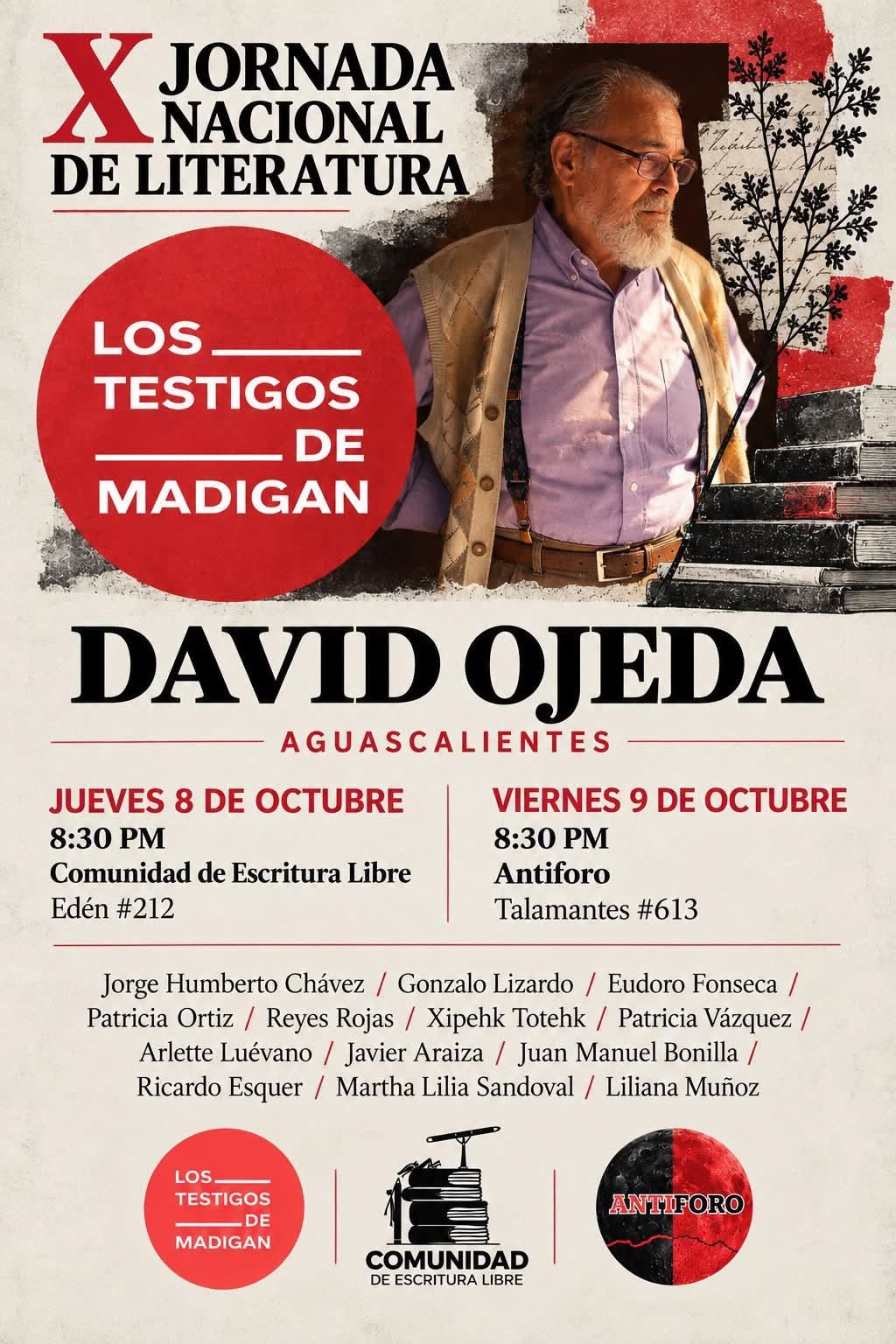 Cartel completo del homenaje a David Ojeda en Aguascalientes: jueves 8 de octubre, 8:30 p. m., Comunidad de Escritura Libre, Edén 212; viernes 9 de octubre, 8:30 p. m., Antiforo, Talamantes 613; y la lista de participantes.